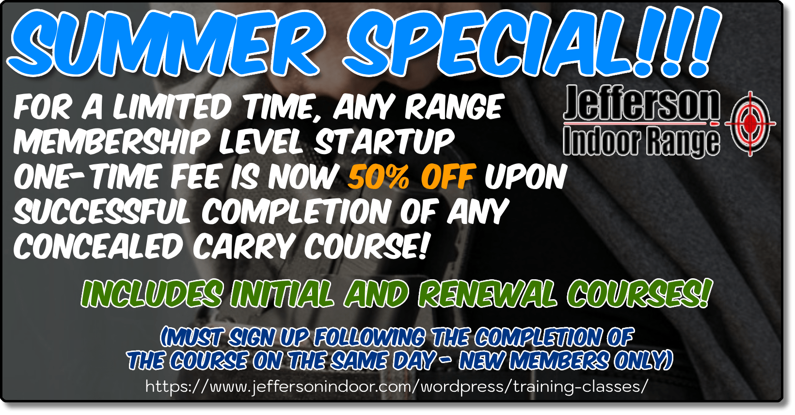 Complete a Concealed Carry training course and receive a 50% discount on any range membership startup fee when complete the course!